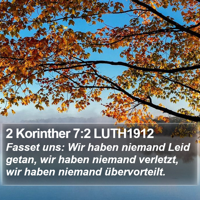 2 Korinther 7:2 LUTH1912 Bible Study