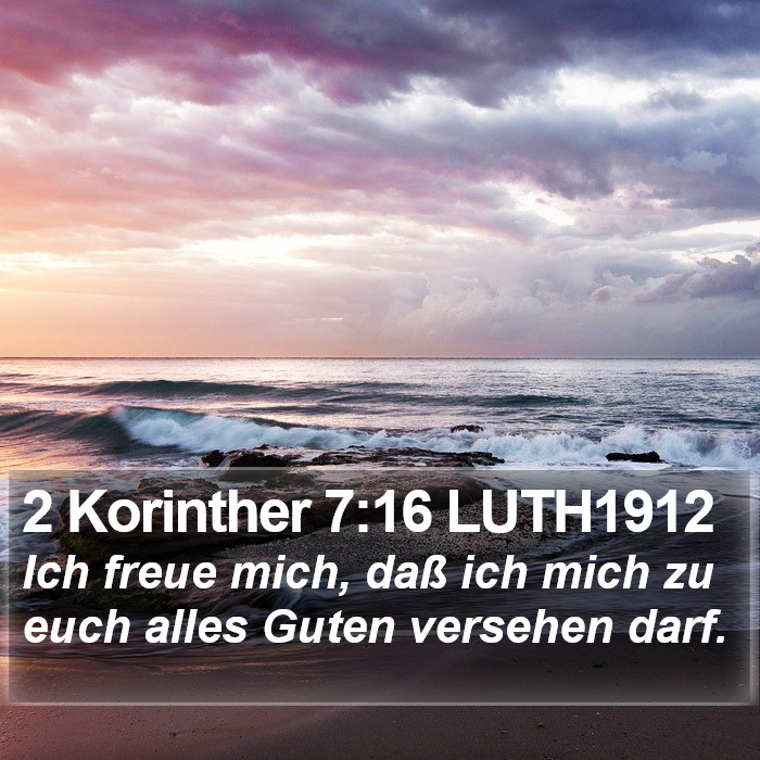 2 Korinther 7:16 LUTH1912 Bible Study