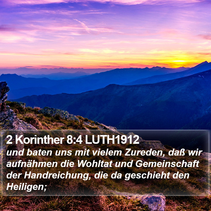 2 Korinther 8:4 LUTH1912 Bible Study