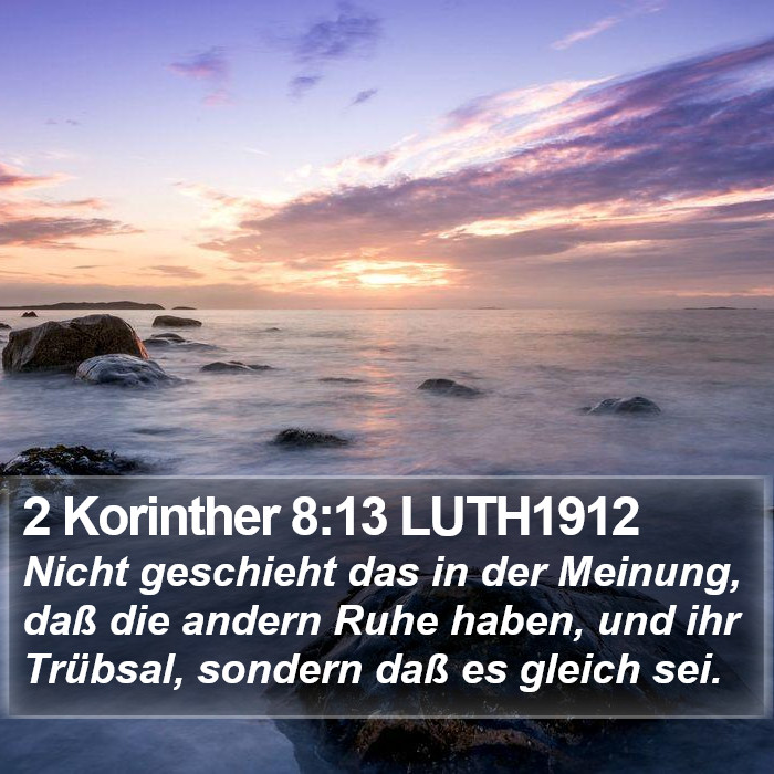 2 Korinther 8:13 LUTH1912 Bible Study