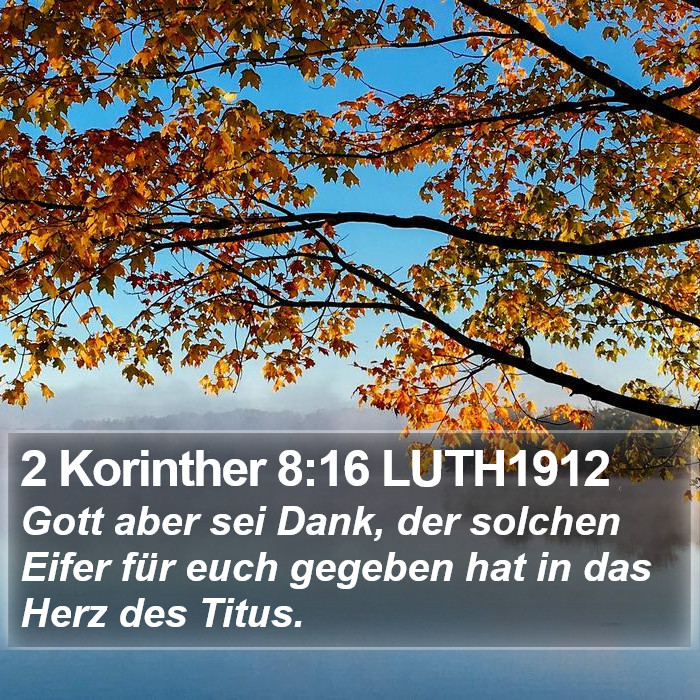 2 Korinther 8:16 LUTH1912 Bible Study