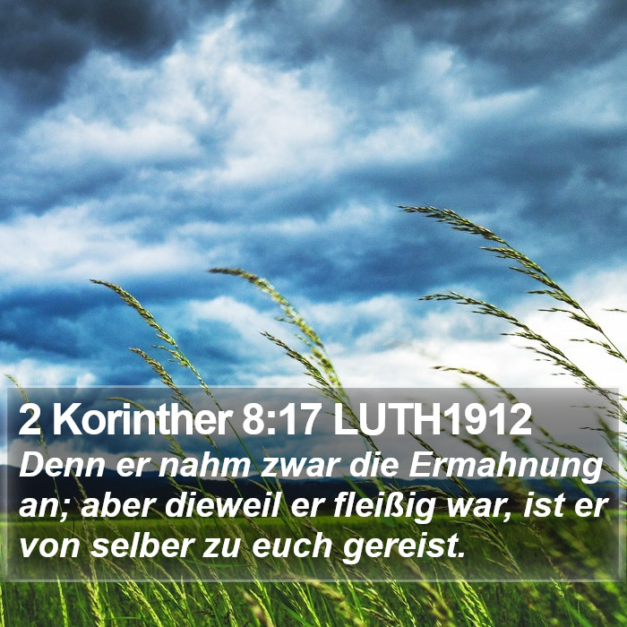 2 Korinther 8:17 LUTH1912 Bible Study