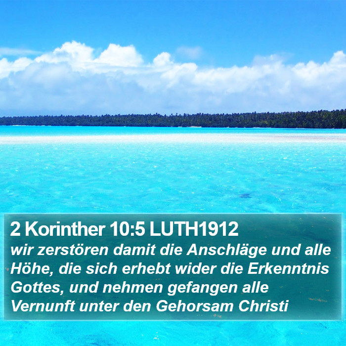 2 Korinther 10:5 LUTH1912 Bible Study