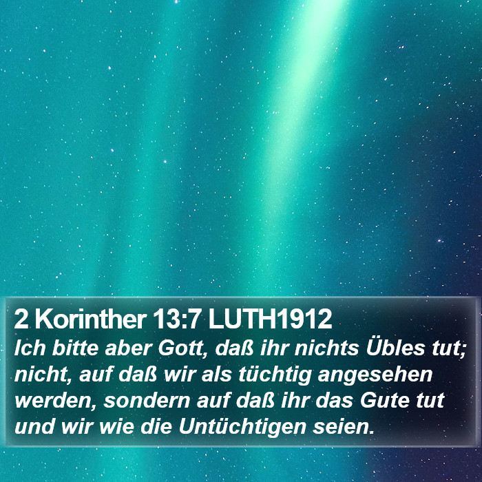 2 Korinther 13:7 LUTH1912 Bible Study