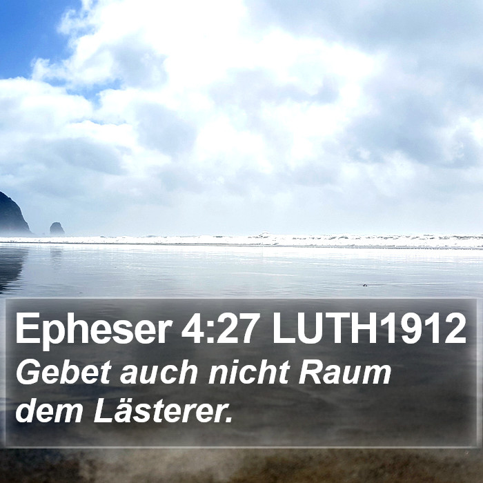 Epheser 4:27 LUTH1912 Bible Study