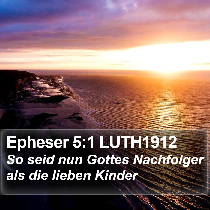 Epheser 5:1 LUTH1912 Bible Study