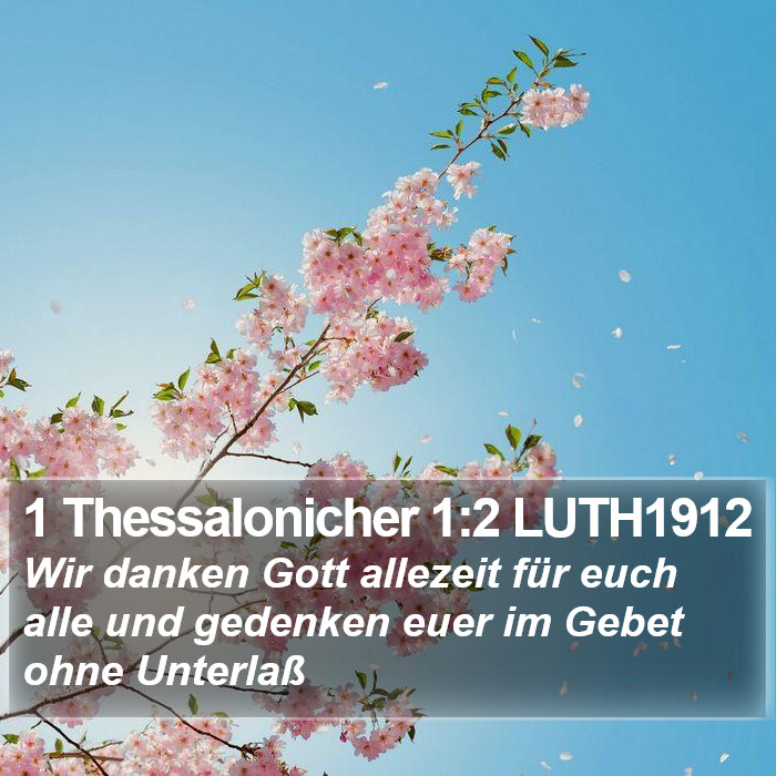 1 Thessalonicher 1:2 LUTH1912 Bible Study