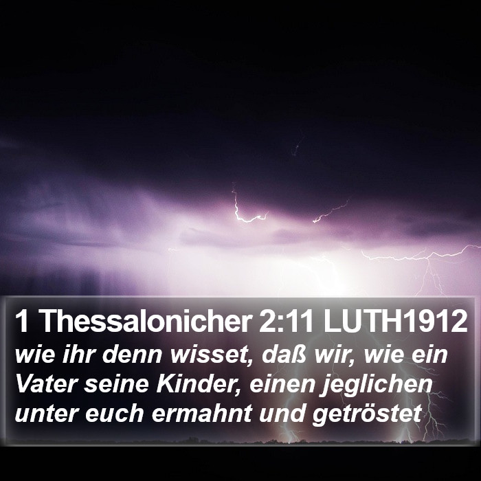1 Thessalonicher 2:11 LUTH1912 Bible Study
