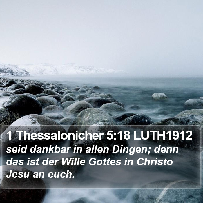 1 Thessalonicher 5:18 LUTH1912 Bible Study