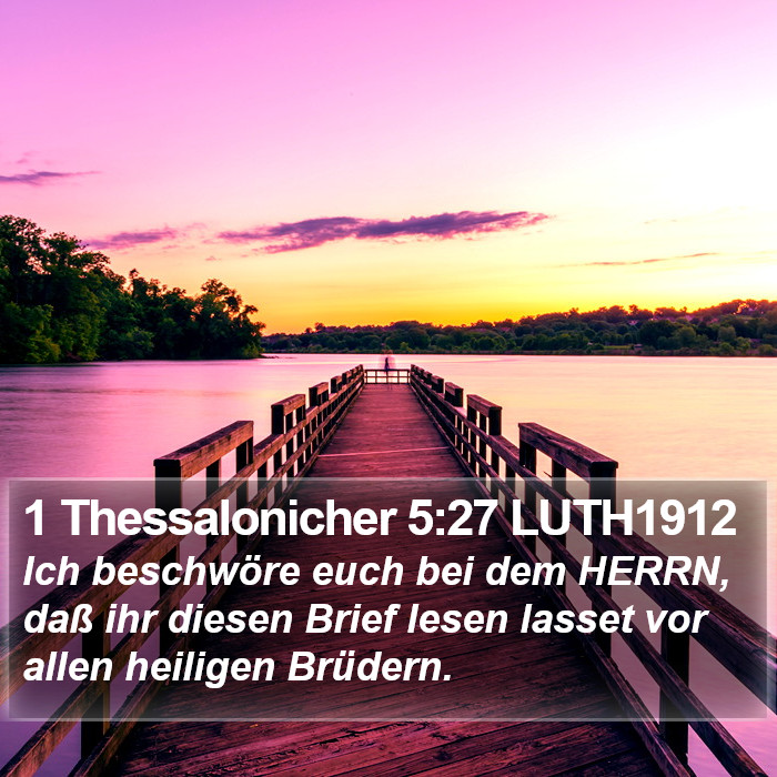 1 Thessalonicher 5:27 LUTH1912 Bible Study