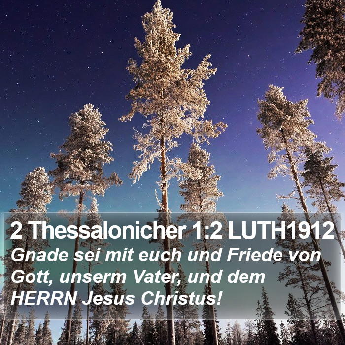 2 Thessalonicher 1:2 LUTH1912 Bible Study