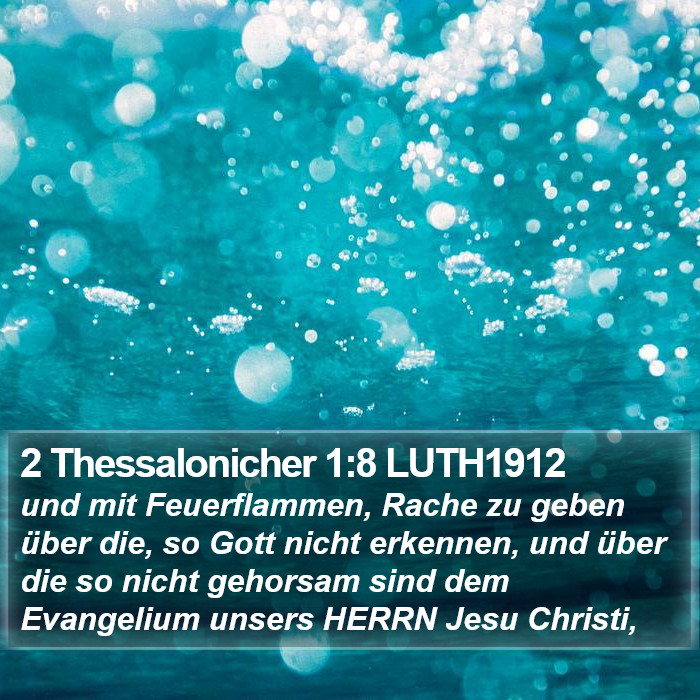 2 Thessalonicher 1:8 LUTH1912 Bible Study