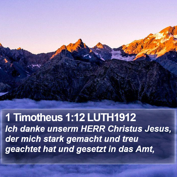 1 Timotheus 1:12 LUTH1912 Bible Study