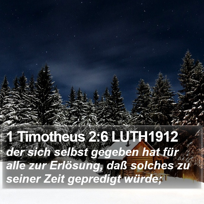 1 Timotheus 2:6 LUTH1912 Bible Study