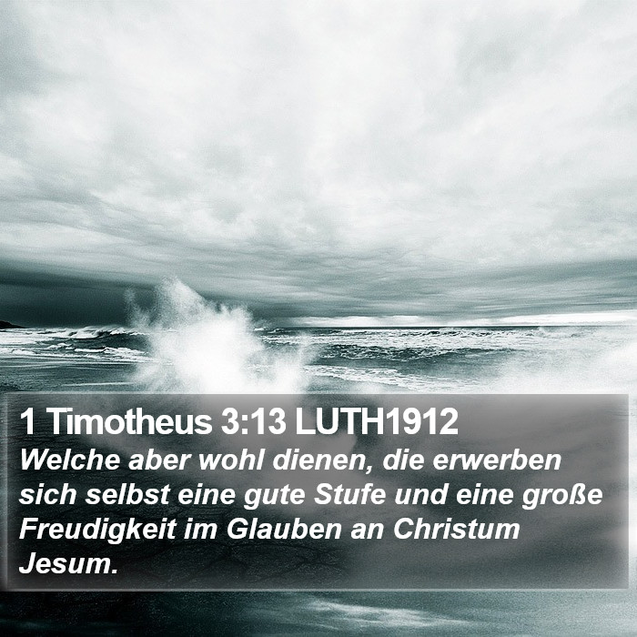 1 Timotheus 3:13 LUTH1912 Bible Study