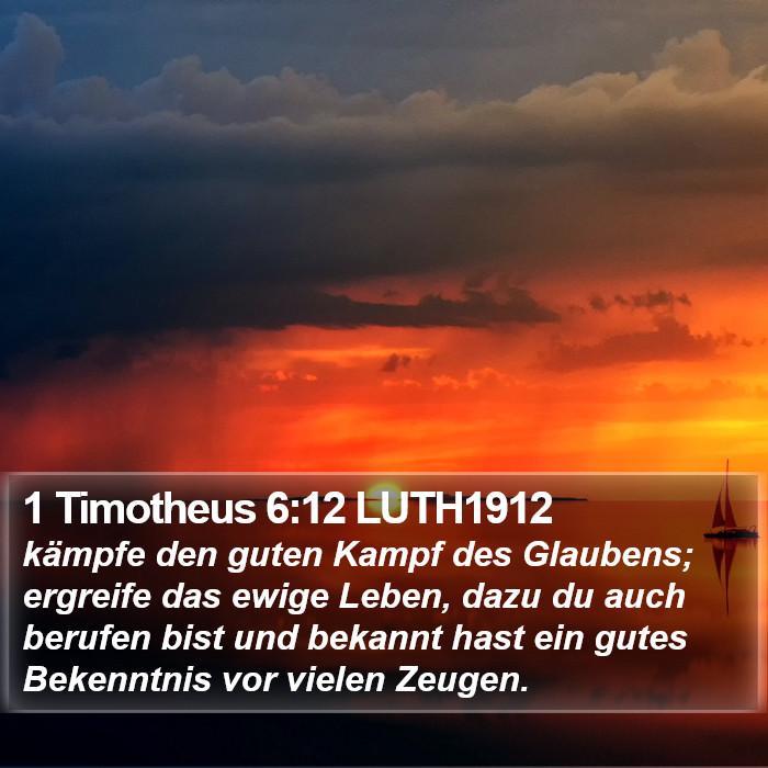 1 Timotheus 6:12 LUTH1912 Bible Study