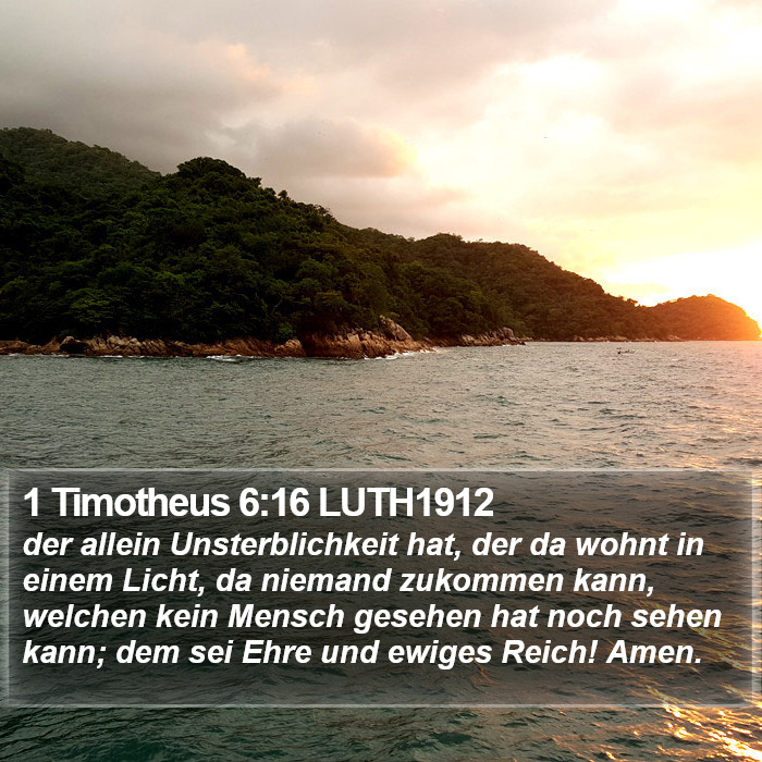 1 Timotheus 6:16 LUTH1912 Bible Study