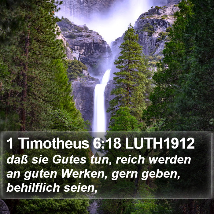 1 Timotheus 6:18 LUTH1912 Bible Study