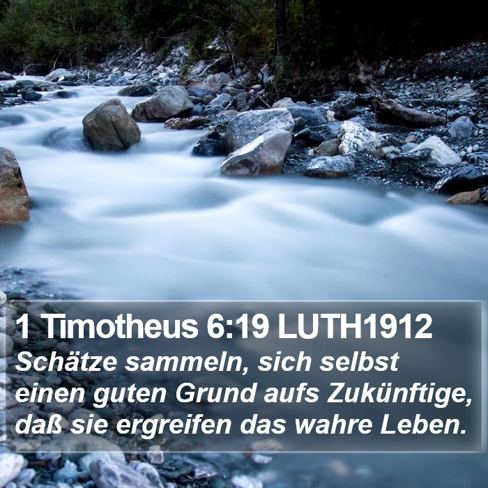 1 Timotheus 6:19 LUTH1912 Bible Study