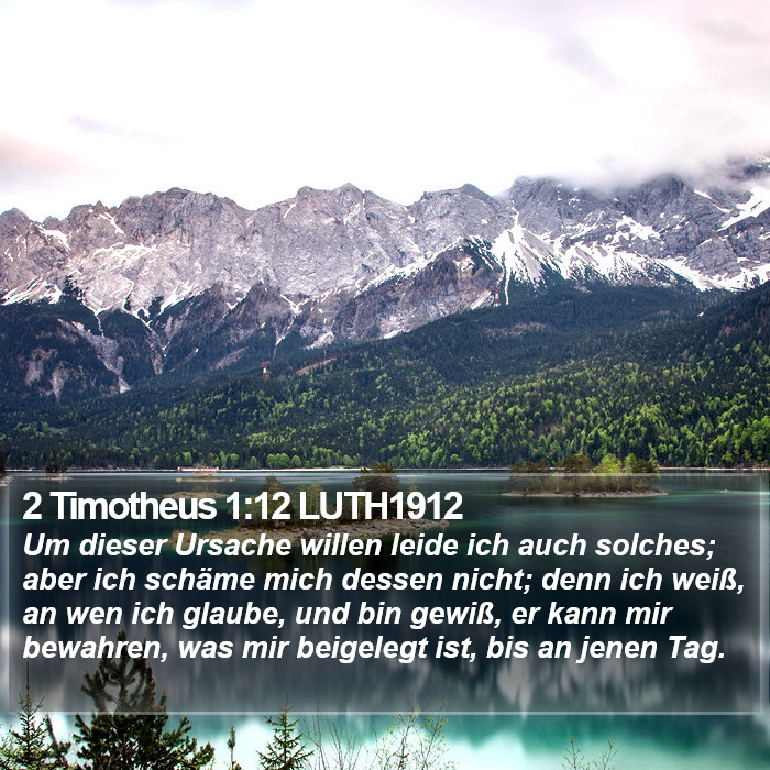 2 Timotheus 1:12 LUTH1912 Bible Study