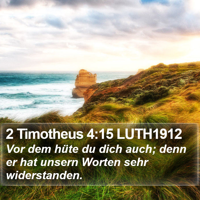 2 Timotheus 4:15 LUTH1912 Bible Study