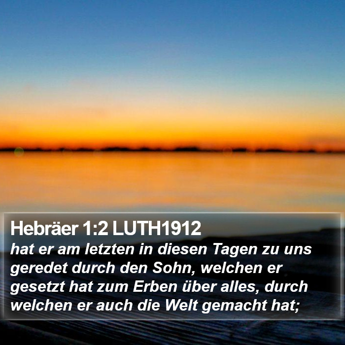 Hebräer 1:2 LUTH1912 Bible Study