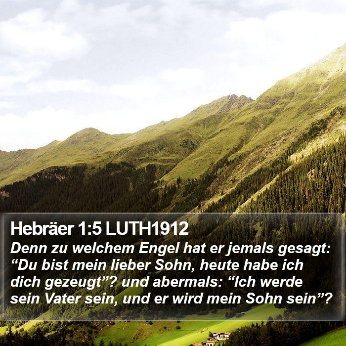 Hebräer 1:5 LUTH1912 Bible Study