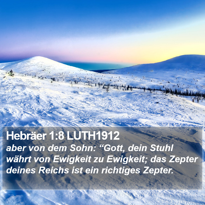 Hebräer 1:8 LUTH1912 Bible Study