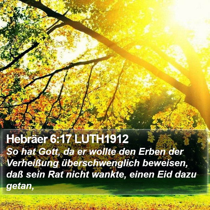 Hebräer 6:17 LUTH1912 Bible Study