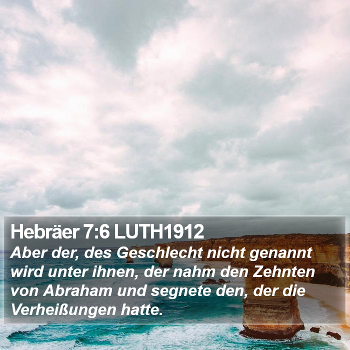 Hebräer 7:6 LUTH1912 Bible Study