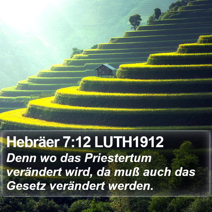 Hebräer 7:12 LUTH1912 Bible Study