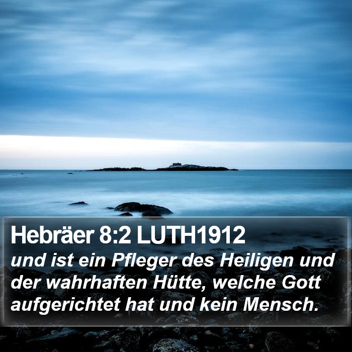 Hebräer 8:2 LUTH1912 Bible Study