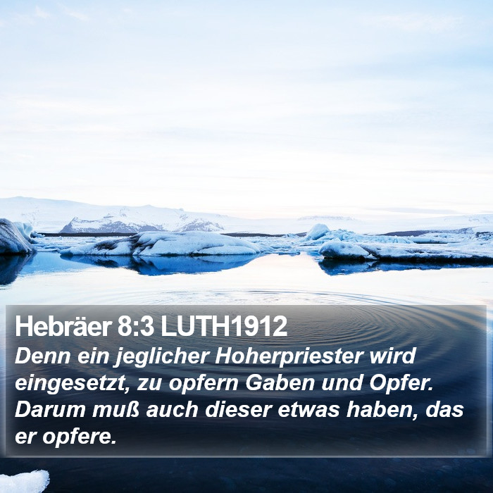 Hebräer 8:3 LUTH1912 Bible Study