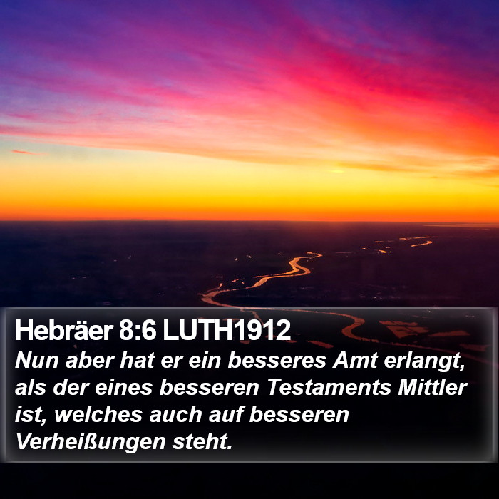 Hebräer 8:6 LUTH1912 Bible Study