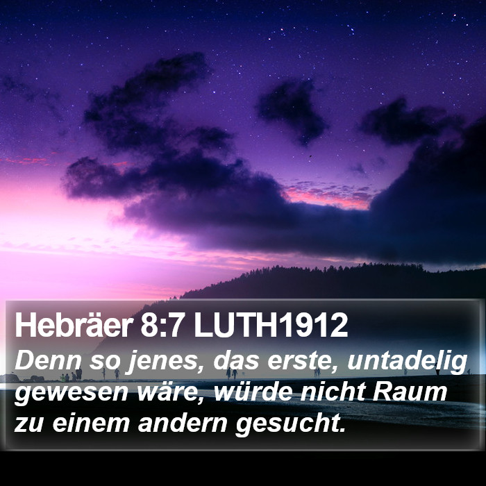Hebräer 8:7 LUTH1912 Bible Study