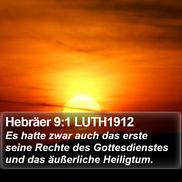 Hebräer 9:1 LUTH1912 Bible Study