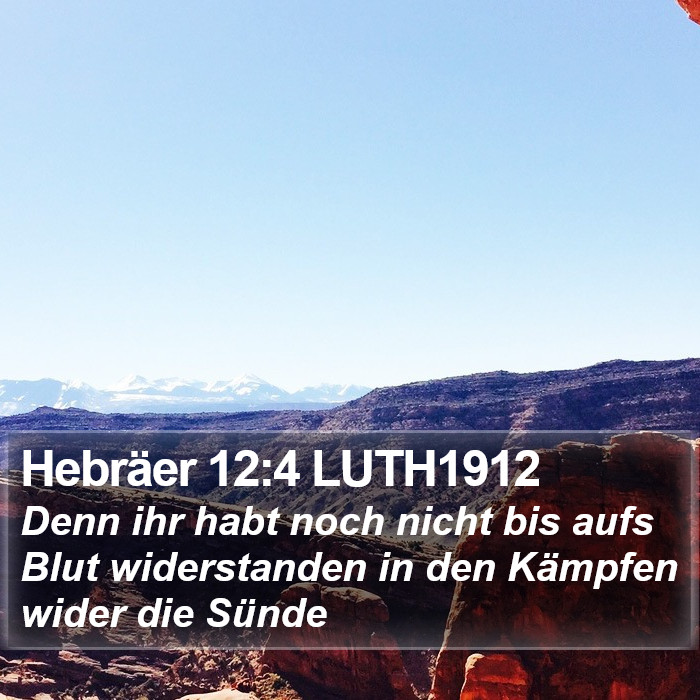 Hebräer 12:4 LUTH1912 Bible Study