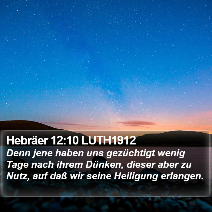 Hebräer 12:10 LUTH1912 Bible Study