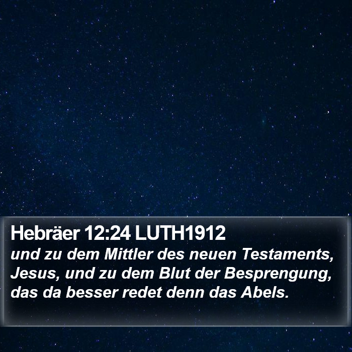 Hebräer 12:24 LUTH1912 Bible Study