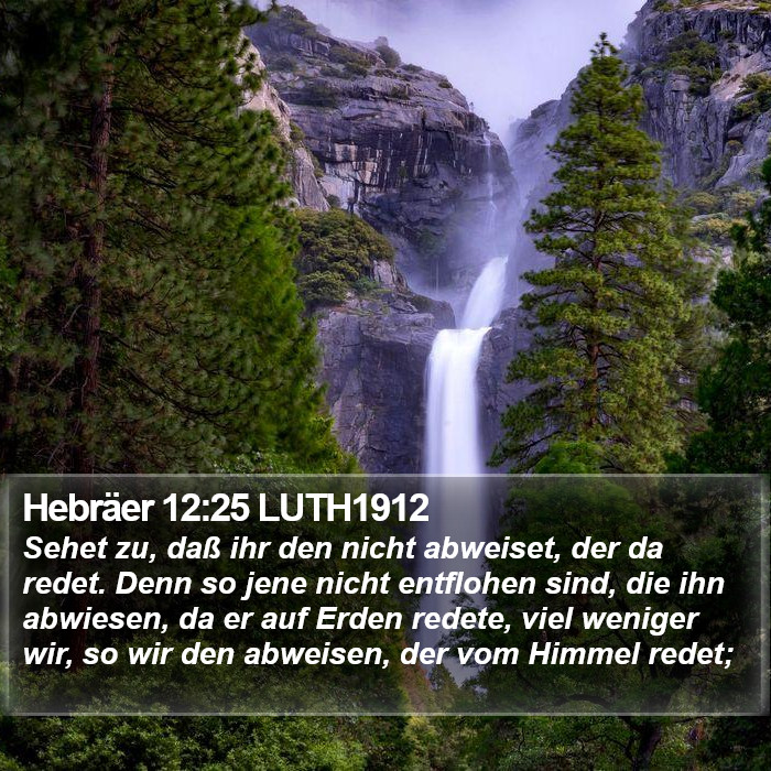 Hebräer 12:25 LUTH1912 Bible Study