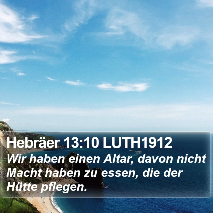 Hebräer 13:10 LUTH1912 Bible Study