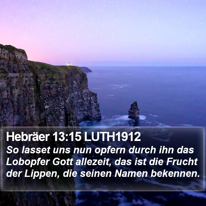 Hebräer 13:15 LUTH1912 Bible Study