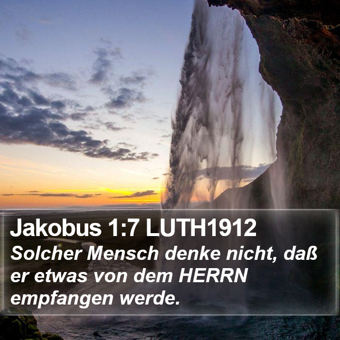 Jakobus 1:7 LUTH1912 Bible Study