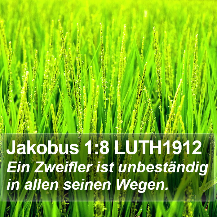 Jakobus 1:8 LUTH1912 Bible Study