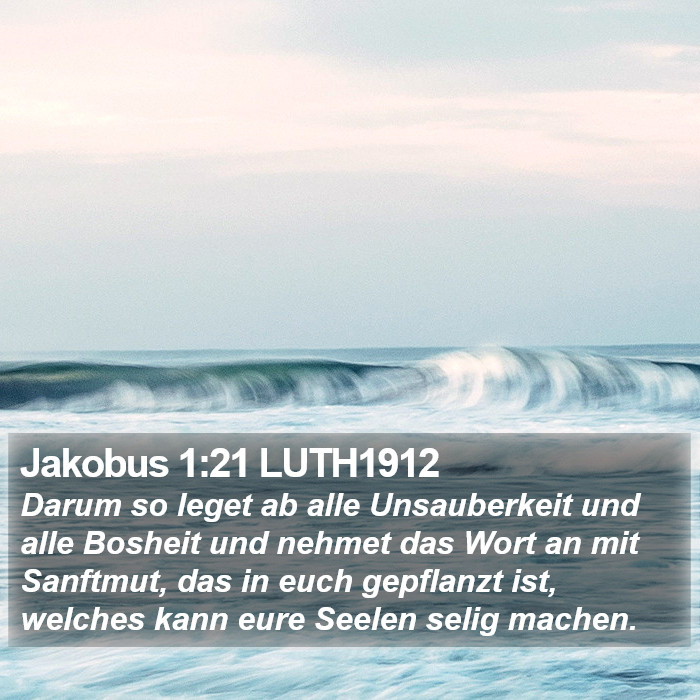 Jakobus 1:21 LUTH1912 Bible Study