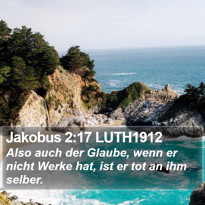 Jakobus 2:17 LUTH1912 Bible Study