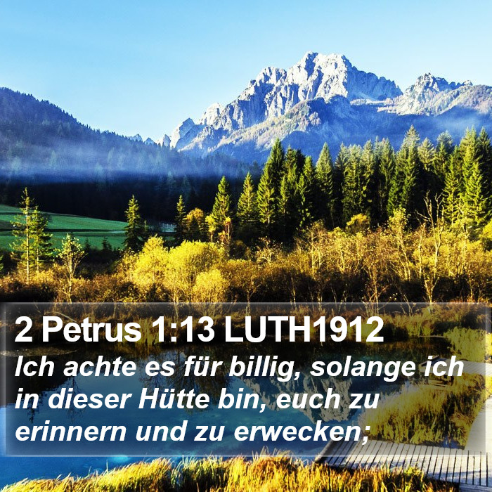 2 Petrus 1:13 LUTH1912 Bible Study