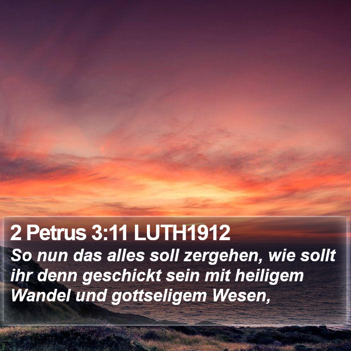 2 Petrus 3:11 LUTH1912 Bible Study