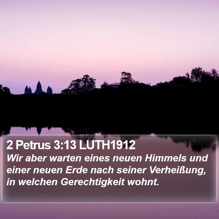 2 Petrus 3:13 LUTH1912 Bible Study