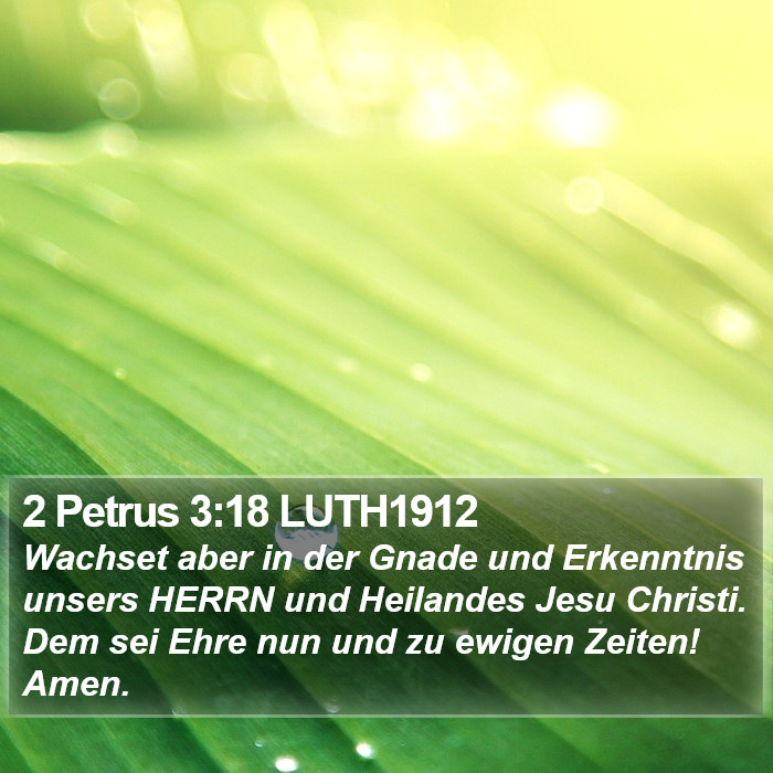 2 Petrus 3:18 LUTH1912 Bible Study